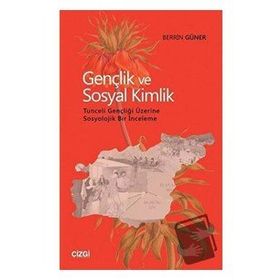 Gençlik ve Sosyal Kimlik Berrin Güner Emine Cengiz