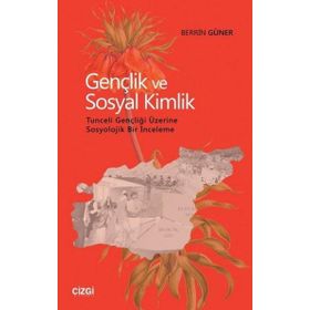 Gençlik ve Sosyal Kimlik Berrin Güner Emine Cengiz
