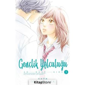 Gençlik Yolculuğu 5. Cilt - İo Sakisaka