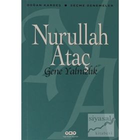 GENE YALNIZLIK SEÇME DENEMELER - NURULLAH ATAÇ