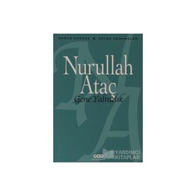 GENE YALNIZLIK SEÇME DENEMELER - NURULLAH ATAÇ