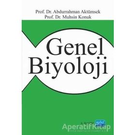 GENEL BIYOLOJI - ABDURRAHMAN AKTÜMSEK;MUHSIN KONUK