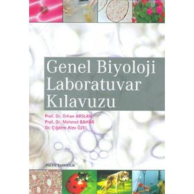 GENEL BIYOLOJI LABORATUVAR KILAVUZU - ORHAN ARSLAN;MEHMET BAHAR;ÇİĞDEM ALEV ÖZEL