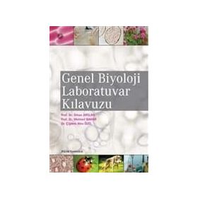 GENEL BIYOLOJI LABORATUVAR KILAVUZU - ORHAN ARSLAN;MEHMET BAHAR;ÇİĞDEM ALEV ÖZEL