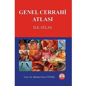 Genel Cerrahi Atlası İlk Atlas - Ankara Nobel Tıp Kitabevi