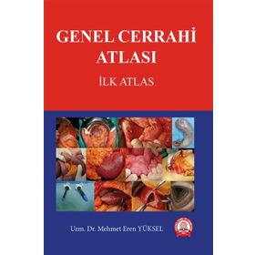 Genel Cerrahi Atlası İlk Atlas - Ankara Nobel Tıp Kitabevi