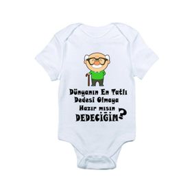 Genel Dünyanın En Tatlı Dedesi Olmaya Hazır mısın Dedeciğim Baskılı Beyaz Bebek Zıbın
