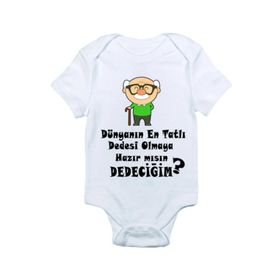 Genel Dünyanın En Tatlı Dedesi Olmaya Hazır mısın Dedeciğim Baskılı Beyaz Bebek Zıbın