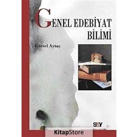 GENEL EDEBIYAT BILIMI - GÜRSEL AYTAÇ