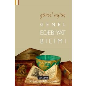 GENEL EDEBIYAT BILIMI - GÜRSEL AYTAÇ