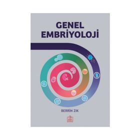Genel Embriyoloji - Berrin Zık