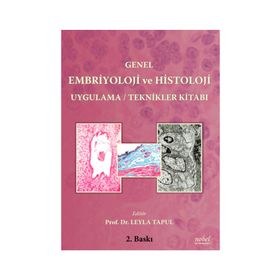 Genel Embriyoloji ve Histoloji Uygulama - Teknikler Kitabı - Kolektif