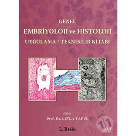 Genel Embriyoloji ve Histoloji Uygulama - Teknikler Kitabı - Kolektif