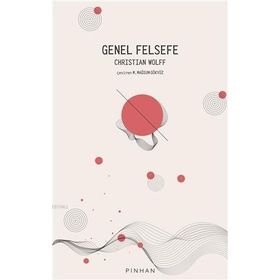 Genel Felsefe - Christian Wolff