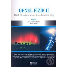 Genel Fizik-2 - İbrahim Karaca Metin Orbay Telhat Özdoğan Sedat Gümüş Hakan Şevki Ayvacı Feda Öner Salih Değirmenci Mustafa Yılmazlar Pervin Ünlü Yasin Ünsal Bünyamin Karabulut
