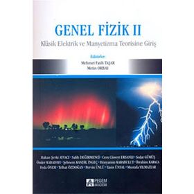 Genel Fizik-2 - İbrahim Karaca Metin Orbay Telhat Özdoğan Sedat Gümüş Hakan Şevki Ayvacı Feda Öner Salih Değirmenci Mustafa Yılmazlar Pervin Ünlü Yasin Ünsal Bünyamin Karabulut