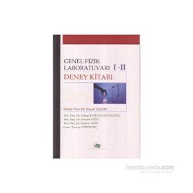 Genel Fizik Laboratuvarı 1-2 Deney Kitabı - Nevzat Yiğit Necati Yalçın Nedim Alev Orhan Karamustafaoğlu Tuncay Özsevgeç