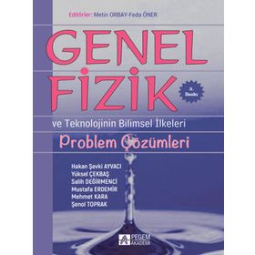 Genel Fizik Problem Çözümleri ve Teknolojinin Bilimsel İlkeleri - Pegem Akademi Yayıncılık