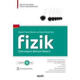 GENEL FIZIK VE TEKNOLOJININ BILIMSEL İLKELERİ - HAKAN ŞEVKİ AYVACI;MEHMET KARA;MUSTAFA ERDEMIR;SALIH DEĞİRMENCİ;ŞENOL TOPRAK;YÜKSEL ÇEKBAŞ