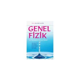 GENEL FIZIK VE TEKNOLOJININ BILIMSEL İLKELERİ - HAKAN ŞEVKİ AYVACI;MEHMET KARA;MUSTAFA ERDEMIR;SALIH DEĞİRMENCİ;ŞENOL TOPRAK;YÜKSEL ÇEKBAŞ