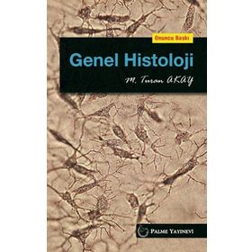 Genel Histoloji - M. Turan Akay Palme Akademik Yayınları