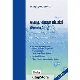 GENEL HUKUK BILGISI HUKUKA GIRIŞ - LEYLA ÇAKICI GERÇEK