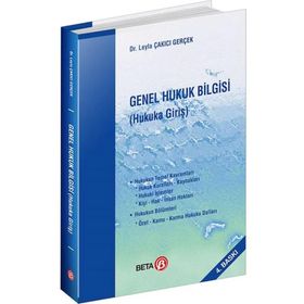 GENEL HUKUK BILGISI HUKUKA GIRIŞ - LEYLA ÇAKICI GERÇEK