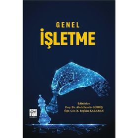 Genel İşletme - Abdulkadir Gümüş K. Seçkin Karahan
