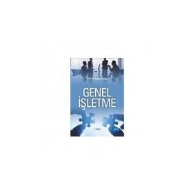 GENEL İŞLETME DERS NOTLARI - SEMIHA ÖZALP GÜNAL