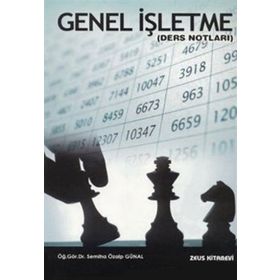 GENEL İŞLETME DERS NOTLARI - SEMIHA ÖZALP GÜNAL