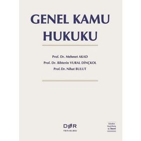 Genel Kamu Hukuku - Mehmet Akad – Bihterin Vural Dinkçkol– Nihat Bulut - Der Yayınları