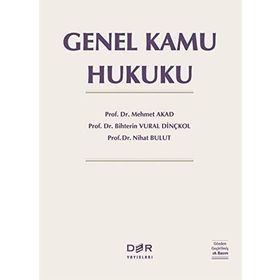 GENEL KAMU HUKUKU - MEHMET AKAT; BIHTERIN VURAL DİNÇKOL