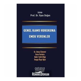 Genel Kamu Hukukuna Emek Verenler - Bekir Fatih Bilgi
