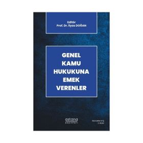 Genel Kamu Hukukuna Emek Verenler/Astana Yayınları