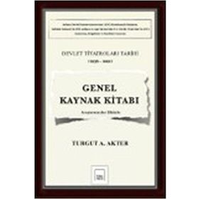 Genel Kaynak Kitabı Devlet Tiyatroları Tarihi 1936-1991 - Turgut A. Akter