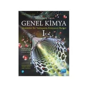 Genel Kimya 1 - Moleküler Bir Yaklaşımla Kimyanın İlkeleri Nobel Akademik Yayıncılık
