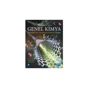 Genel Kimya 1 - Moleküler Bir Yaklaşımla Kimyanın İlkeleri Nobel Akademik Yayıncılık