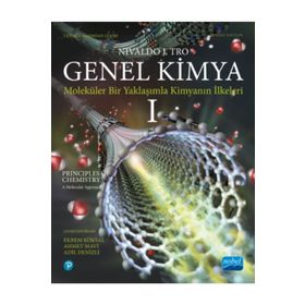 Genel Kimya 1 - Moleküler Bir Yaklaşımla Kimyanın İlkeleri Nobel Akademik Yayıncılık