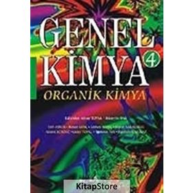 GENEL KIMYA 4 ORGANIK KIMYA - EROL ASKER;HASAN GENÇ;GÜRSOY MERİÇ;MURAT SARAÇOĞLU;AHMET SÜRÜCÜ;GIRAY TOPAL;MEHMET TOY