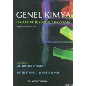 GENEL KIMYA İLKELER VE İÇYÜZÜNÜ KAVRAMA - LORETTA JONES;PETER ATKINS