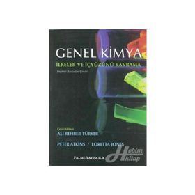 GENEL KIMYA İLKELER VE İÇYÜZÜNÜ KAVRAMA - LORETTA JONES;PETER ATKINS