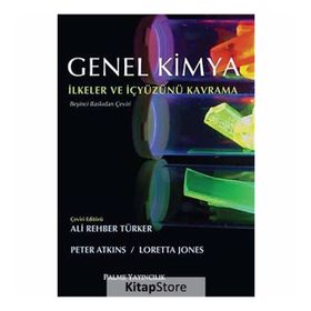 GENEL KIMYA İLKELER VE İÇYÜZÜNÜ KAVRAMA - LORETTA JONES;PETER ATKINS