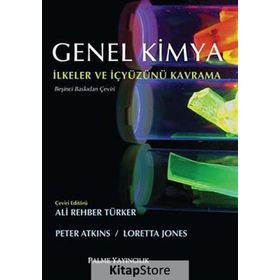 GENEL KIMYA İLKELER VE İÇYÜZÜNÜ KAVRAMA - LORETTA JONES;PETER ATKINS