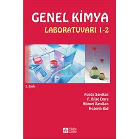 GENEL KIMYA LABORATUVARI 1-2 - FUNDA SAYILKAN, F. BILGE EMRE, HIKMET SAYILKAN, HÜSEYİN BAĞ