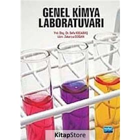 GENEL KIMYA LABORATUVARI - SEFA KOCABAŞ;ZEKERIYA DOĞAN