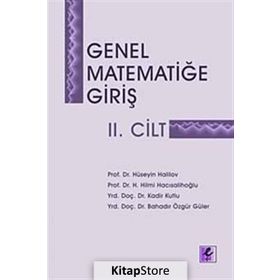 GENEL MATEMATİĞE GİRİŞ II - HÜSEYİN HALILOV;HILMI HACISALİHOĞLU
