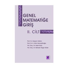 GENEL MATEMATİĞE GİRİŞ II - HÜSEYİN HALILOV;HILMI HACISALİHOĞLU