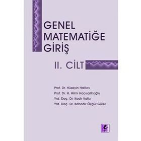 GENEL MATEMATİĞE GİRİŞ II - HÜSEYİN HALILOV;HILMI HACISALİHOĞLU
