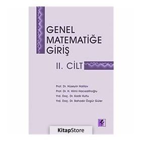 GENEL MATEMATİĞE GİRİŞ II - HÜSEYİN HALILOV;HILMI HACISALİHOĞLU