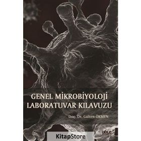Genel Mikrobiyoloji Laboratuvar Kılavuzu - Gülten Ökmen